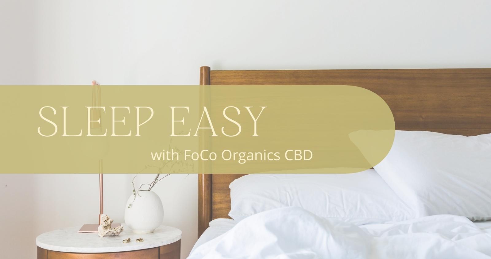 Sleep Easy with FoCo Organics 9_29_22