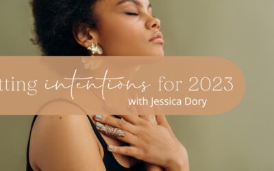 4 Intentions for 2023 – This Year We’re Ditching Resolutions
