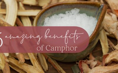5 Amazing  Benefits of Camphor and Why We Use It!