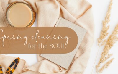Refreshing Your Spirit: Spring Cleaning for the Soul